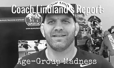 coach lindland's weekly report, age-group madness