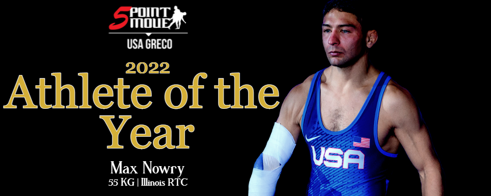 max nowry, 2022 athlete of the year, five point move, usa greco-roman wrestling